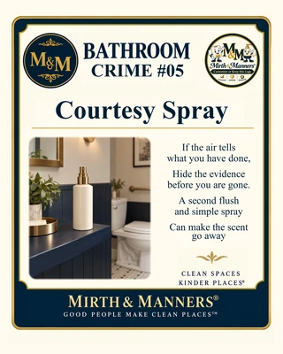 Bathroom Crime #05: Courtesy Spray
